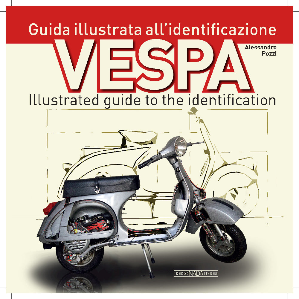 VESPA Guida illustrata all'identificazione/Illustrated guide to the identification . Guida illustrata all'identificazione/Illustrated guide to the identification
