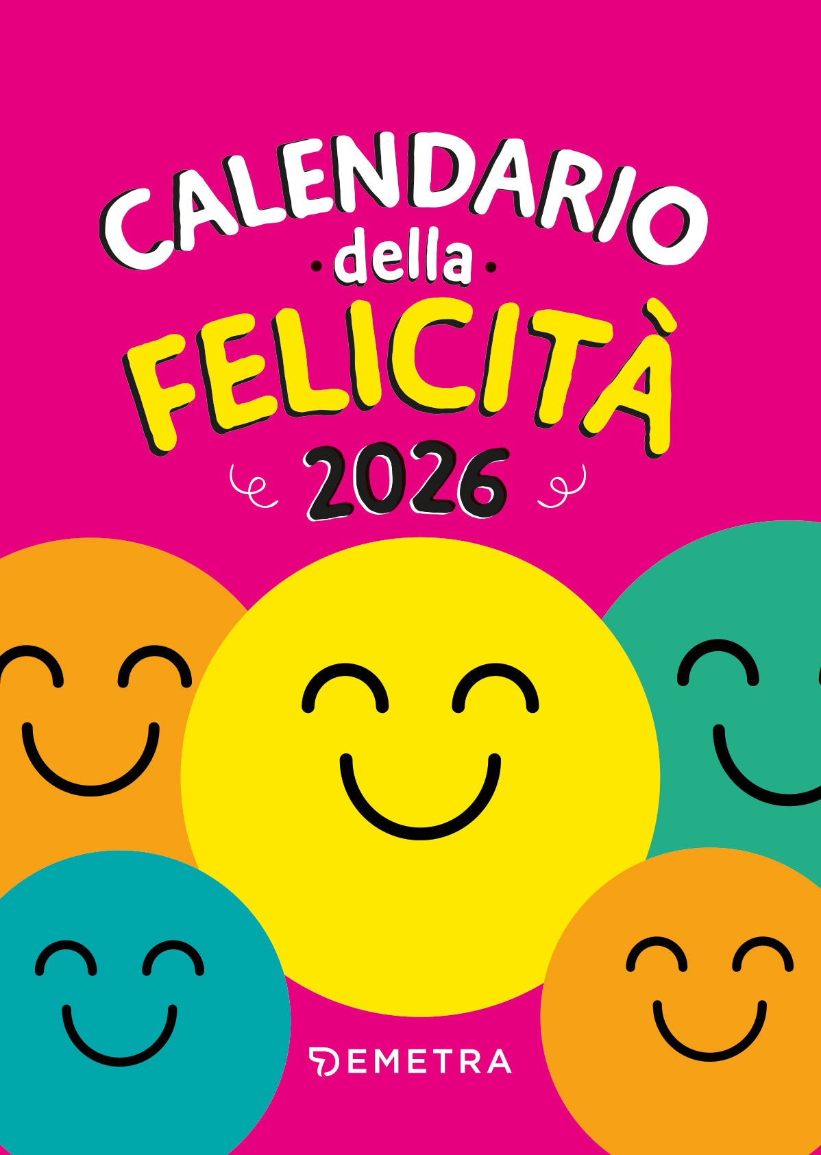 CALENDARIO DELLA FELICITA' 2026