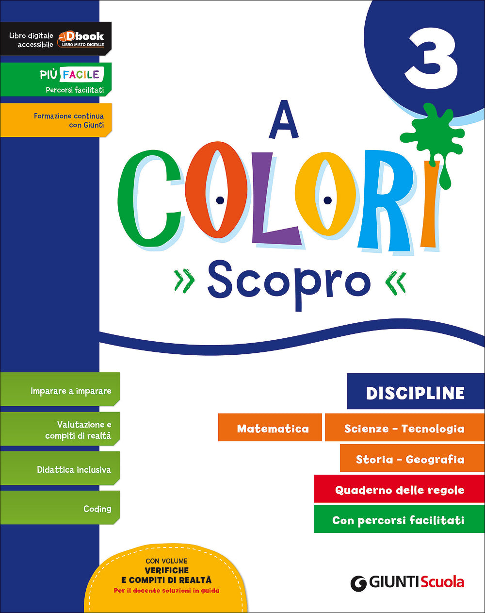 A colori 3 - Scopro. Discipline: Matematica - Scienze - Tecnologia - Storia - Geografia