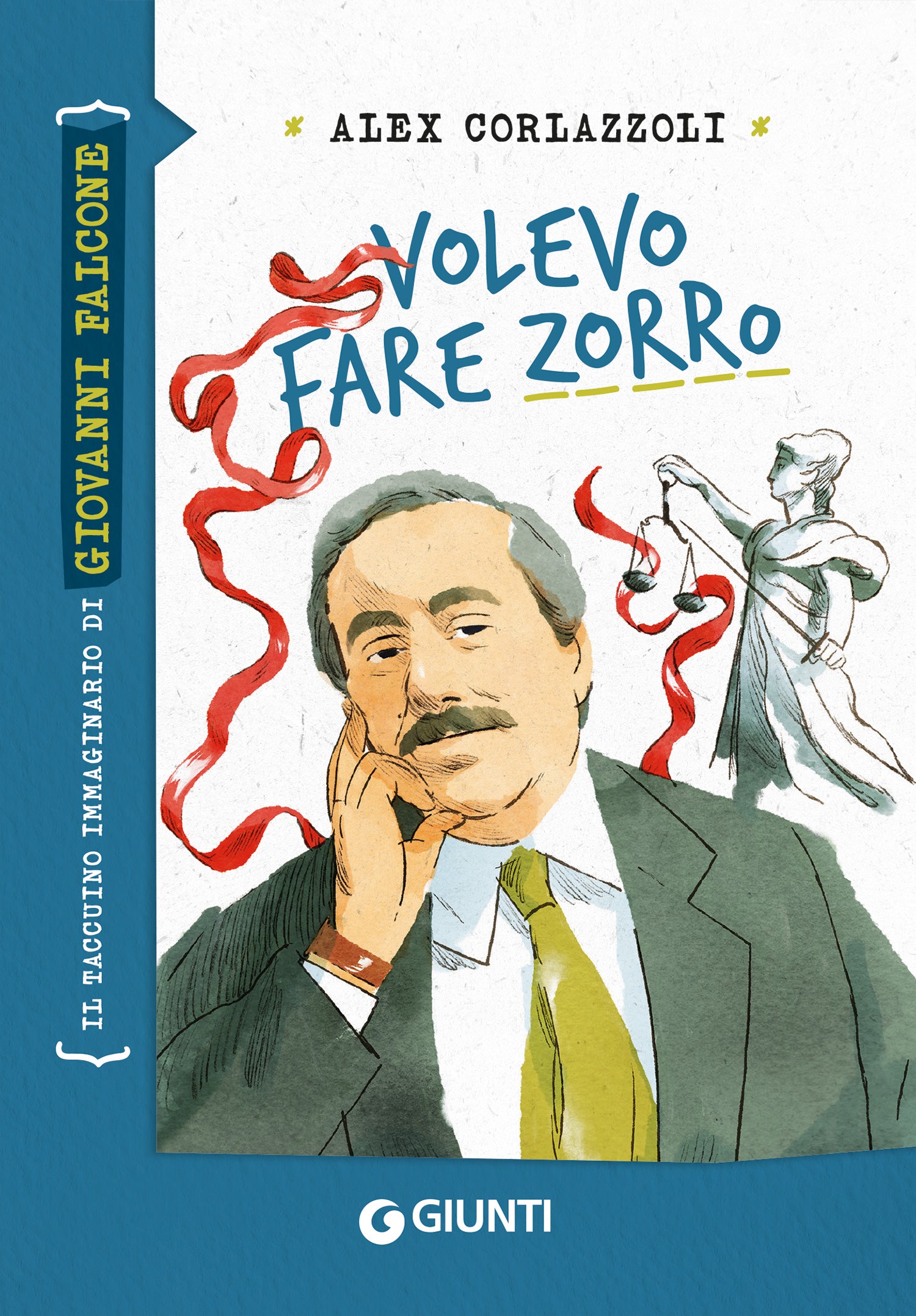Volevo fare Zorro. Il taccuino immaginario di Giovanni Falcone