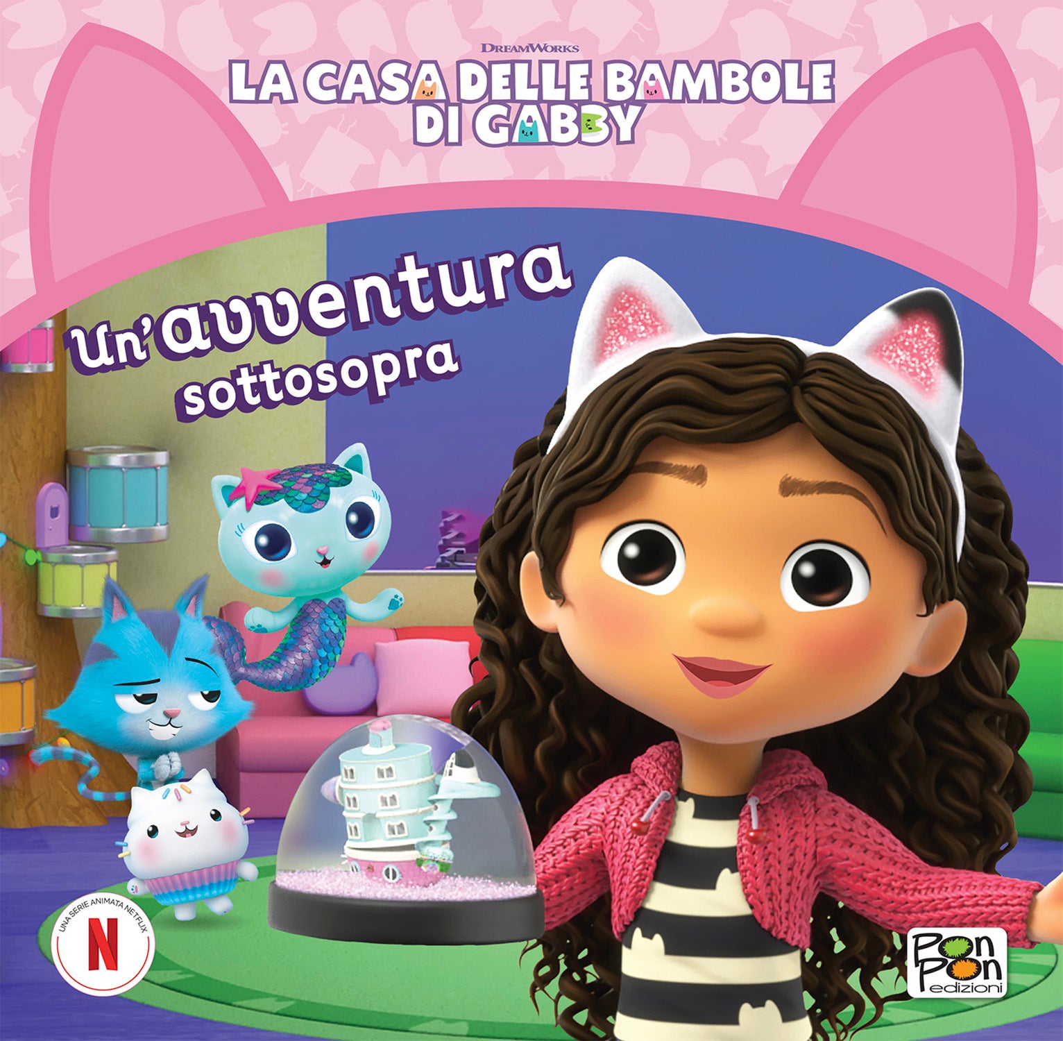 La Casa delle Bambole di Gabby. Storybook. Un'avventura sottosopra