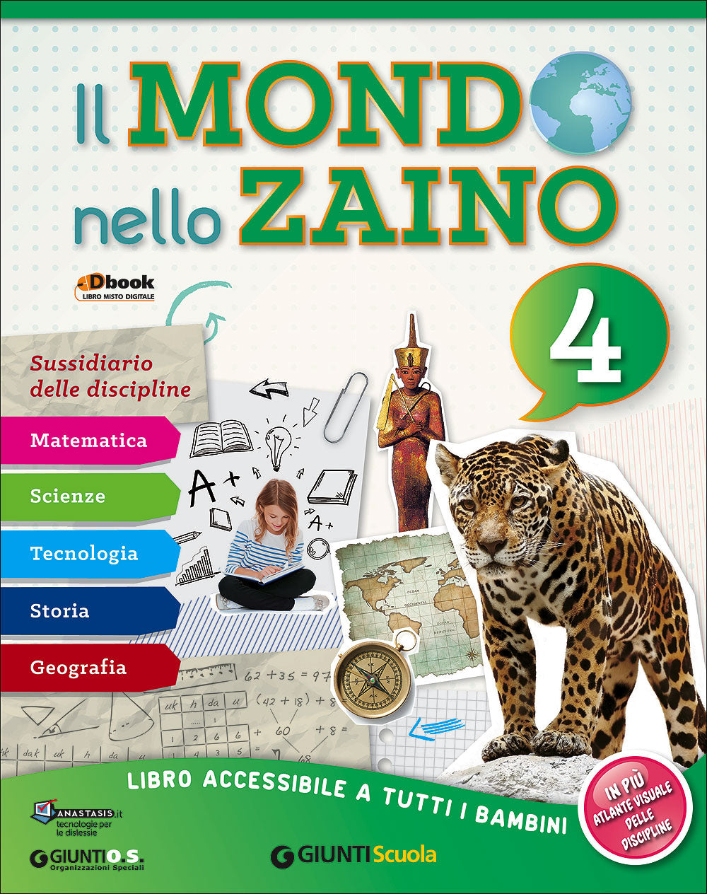 Il Mondo nello Zaino 4 - Sussidiario delle discipline. Matematica - Scienze - Tecnologia - Storia - Geografia