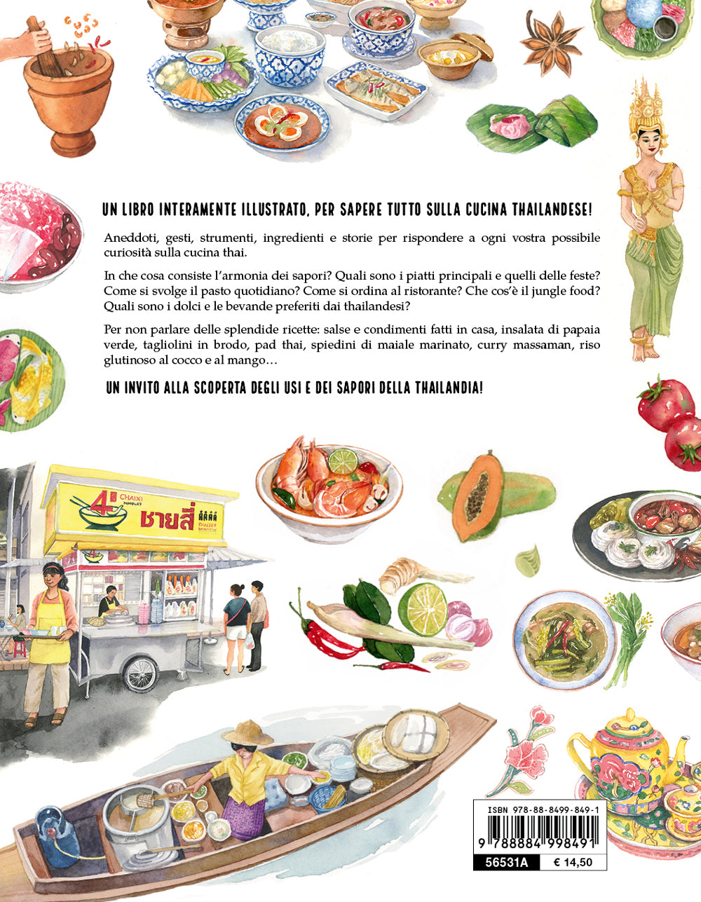 La cucina thailandese illustrata. Le ricette e le curiosità per conoscere tutto sulla cultura gastronomica della Thailandia