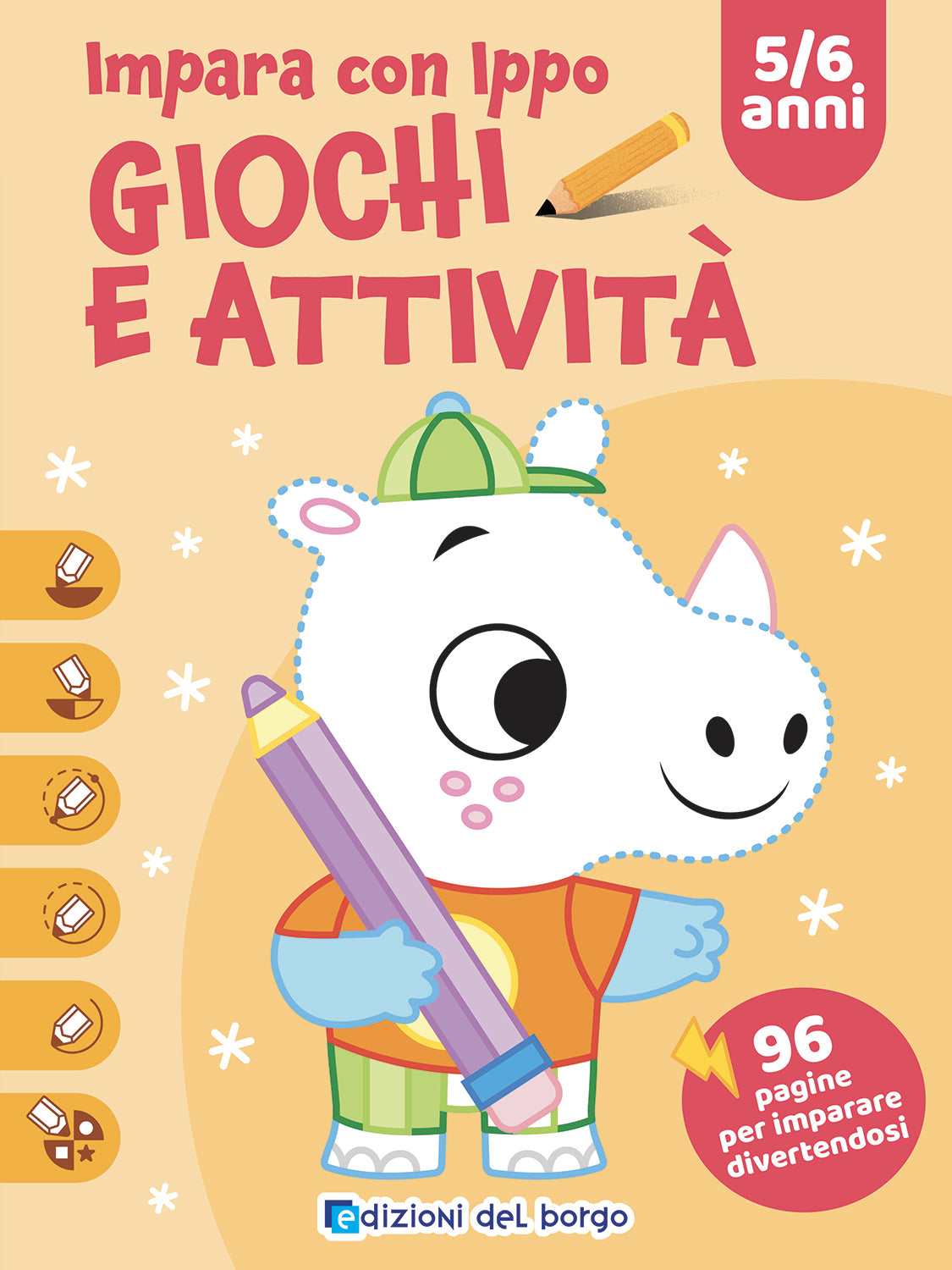 Impara con Ippo - Giochi e attività. 96 pagine per imparare divertendosi