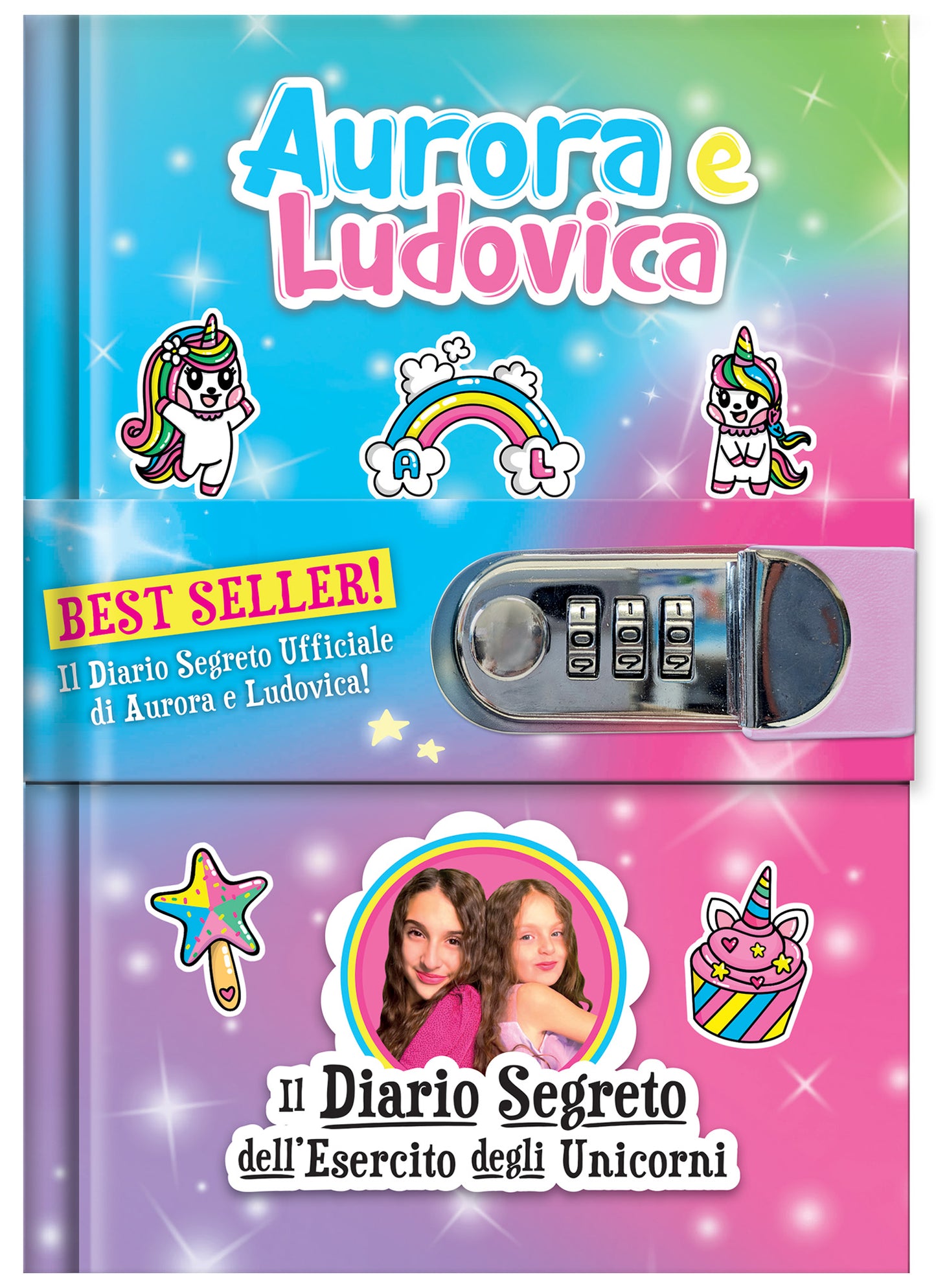 Aurora e Ludovica. Il Diario Segreto dell'Esercito degli Unicorni