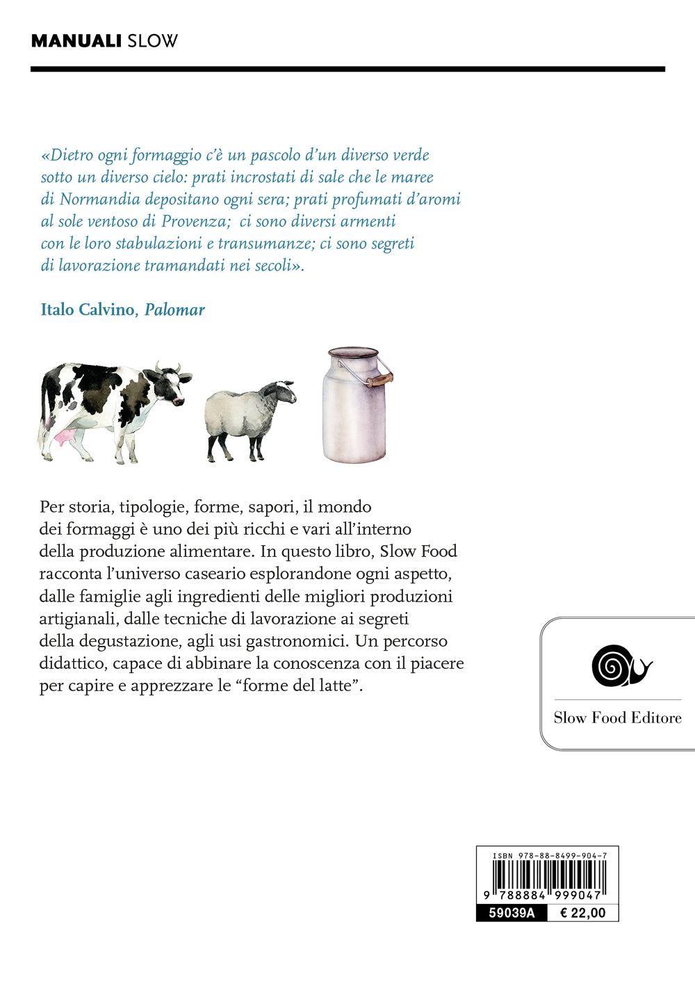 IL GUSTO DEL FORMAGGIO. CONOSCERE LE FORME DEL LATTE