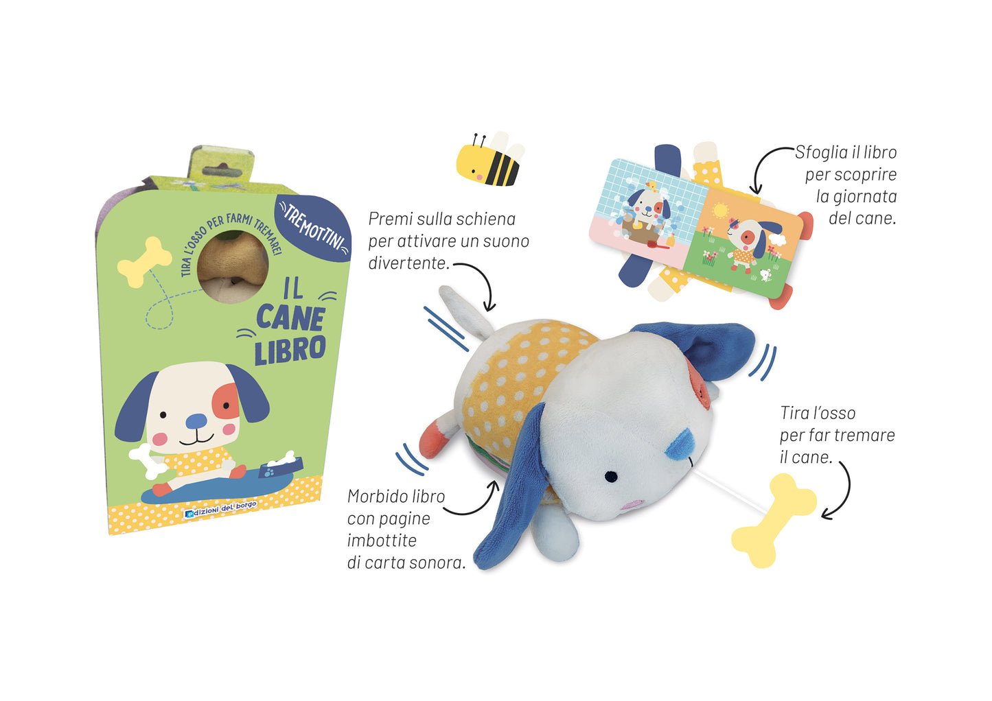 Il canelibro. Tira l'osso per farmi tremare