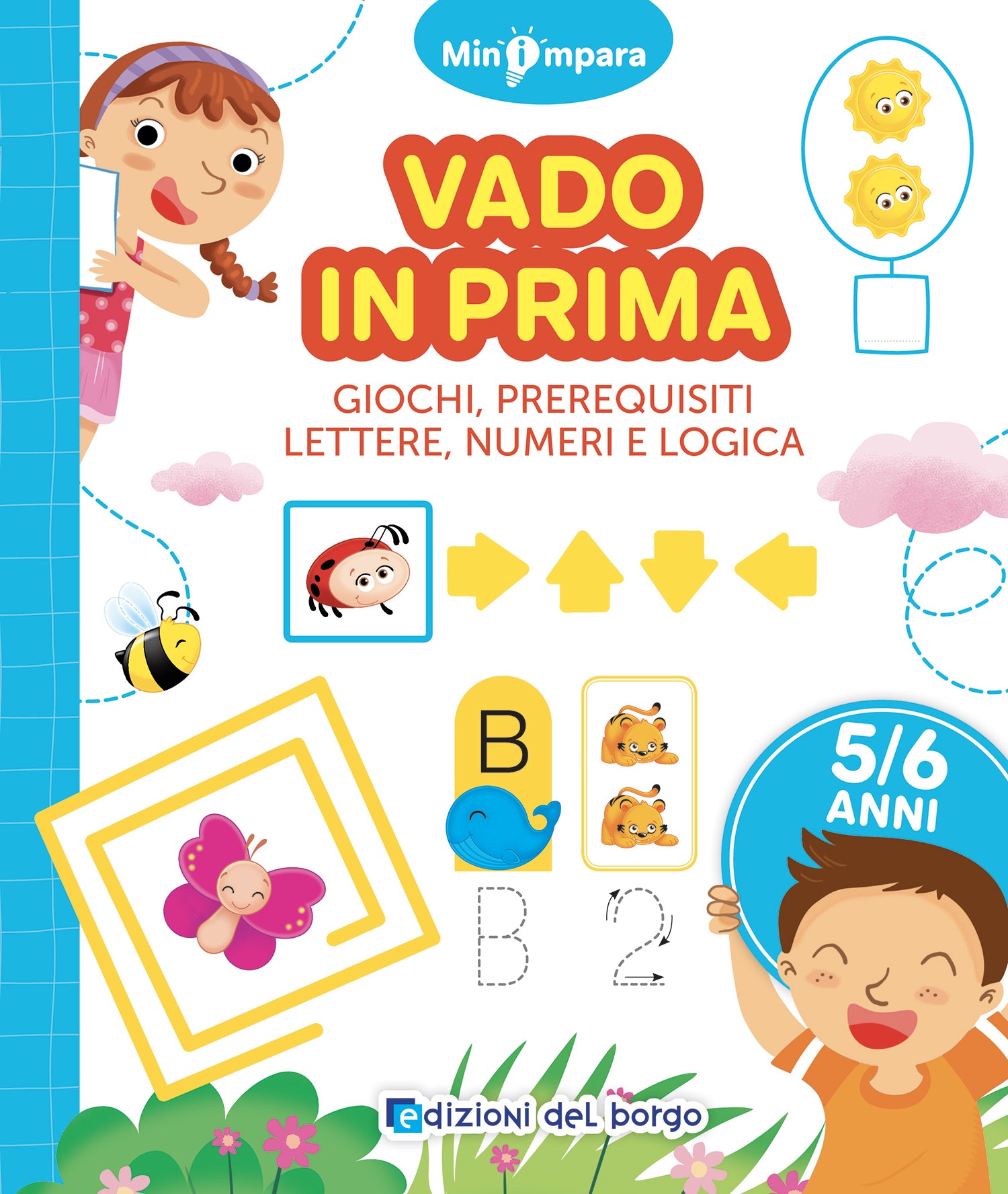 Vado in prima. Giochi di logica, lettere e numeri