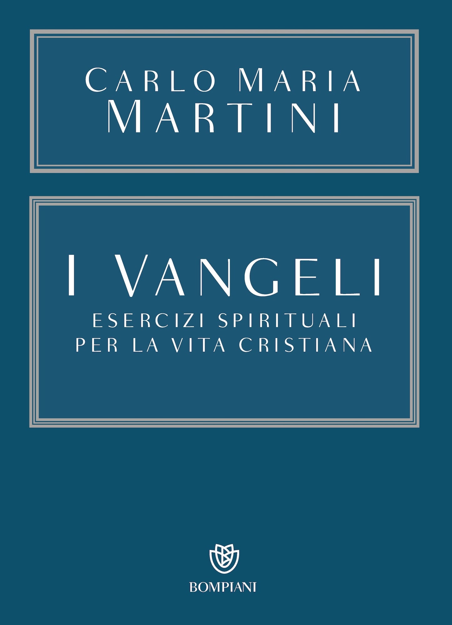 I Vangeli. Esercizi spirituali per la vita cristiana