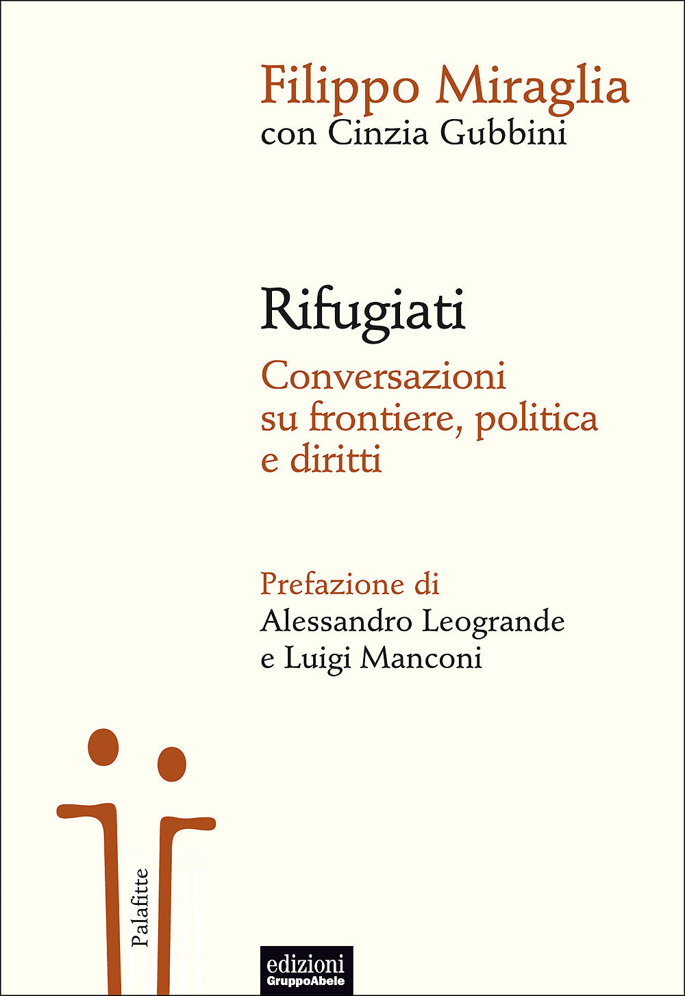 Rifugiati. Conversazioni su frontiere, politica e diritti