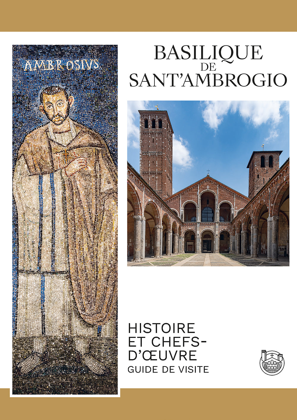 Basilique de Sant'Ambrogio. Histoire et cheufs-d'oeuvre