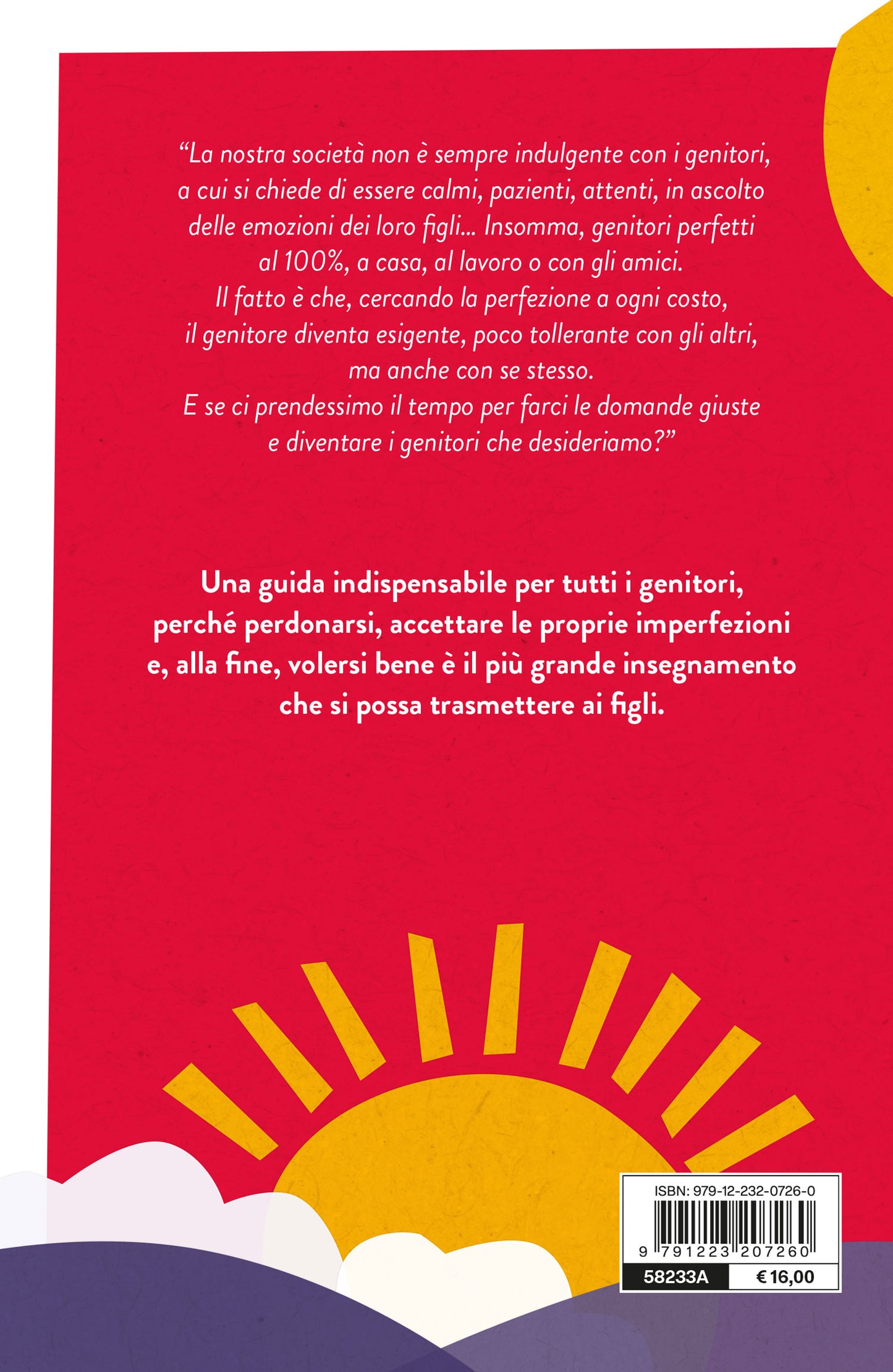 Genitori, perdonatevi. perché la perfezione non esiste