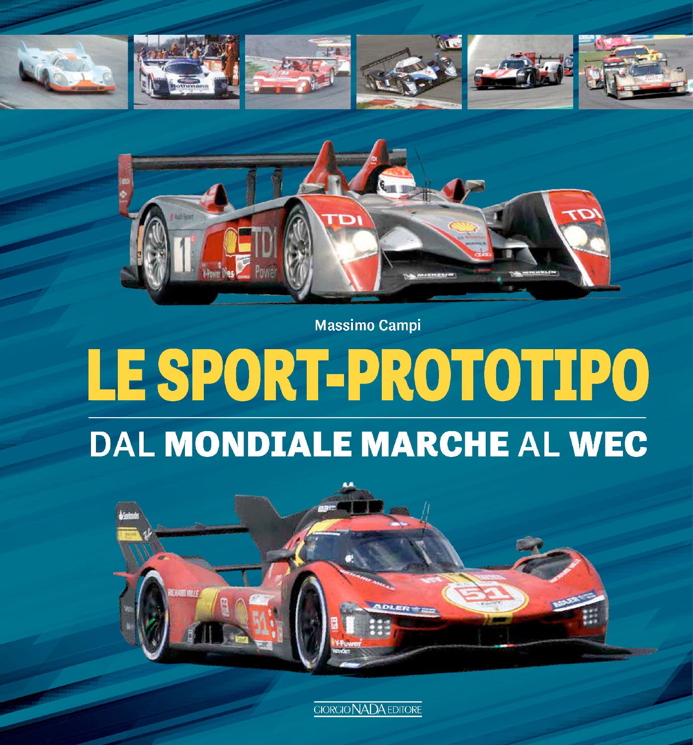 LE SPORT-PROTOTIPO. Dal Mondiale Marche al WEC