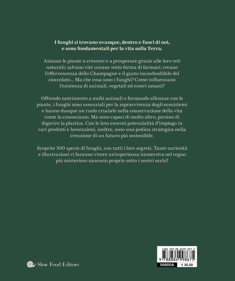 FUNGHI. LA SCIENZA E I SEGRETI DEL REGNO PIU' MISTERIOSO
