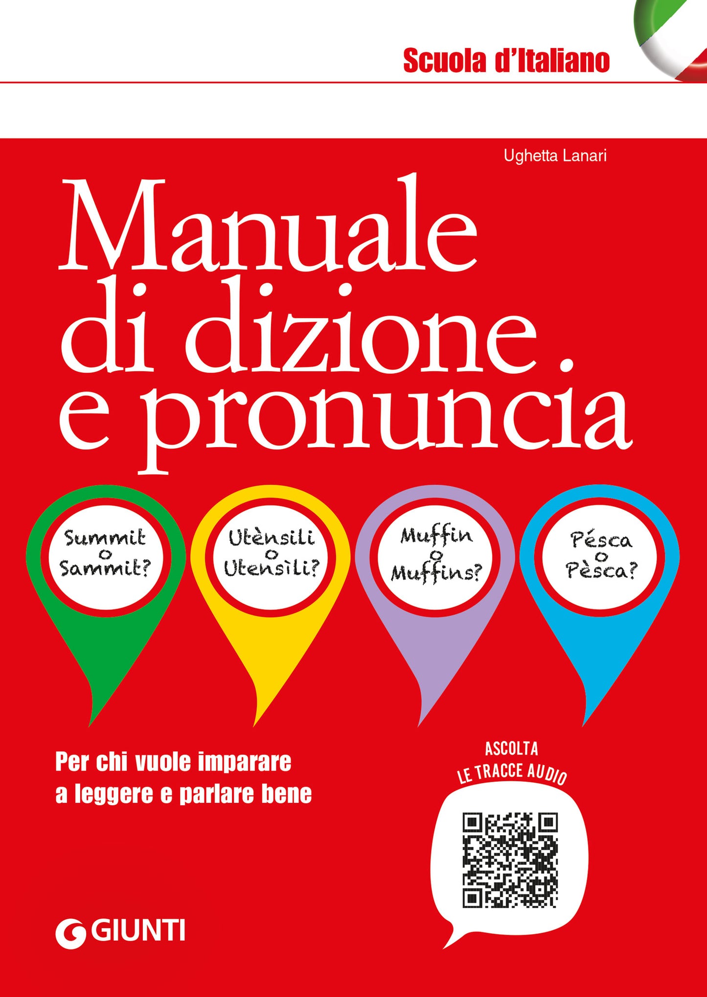 Manuale di dizione e pronuncia. Per chi vuole imparare a leggere e parlare bene