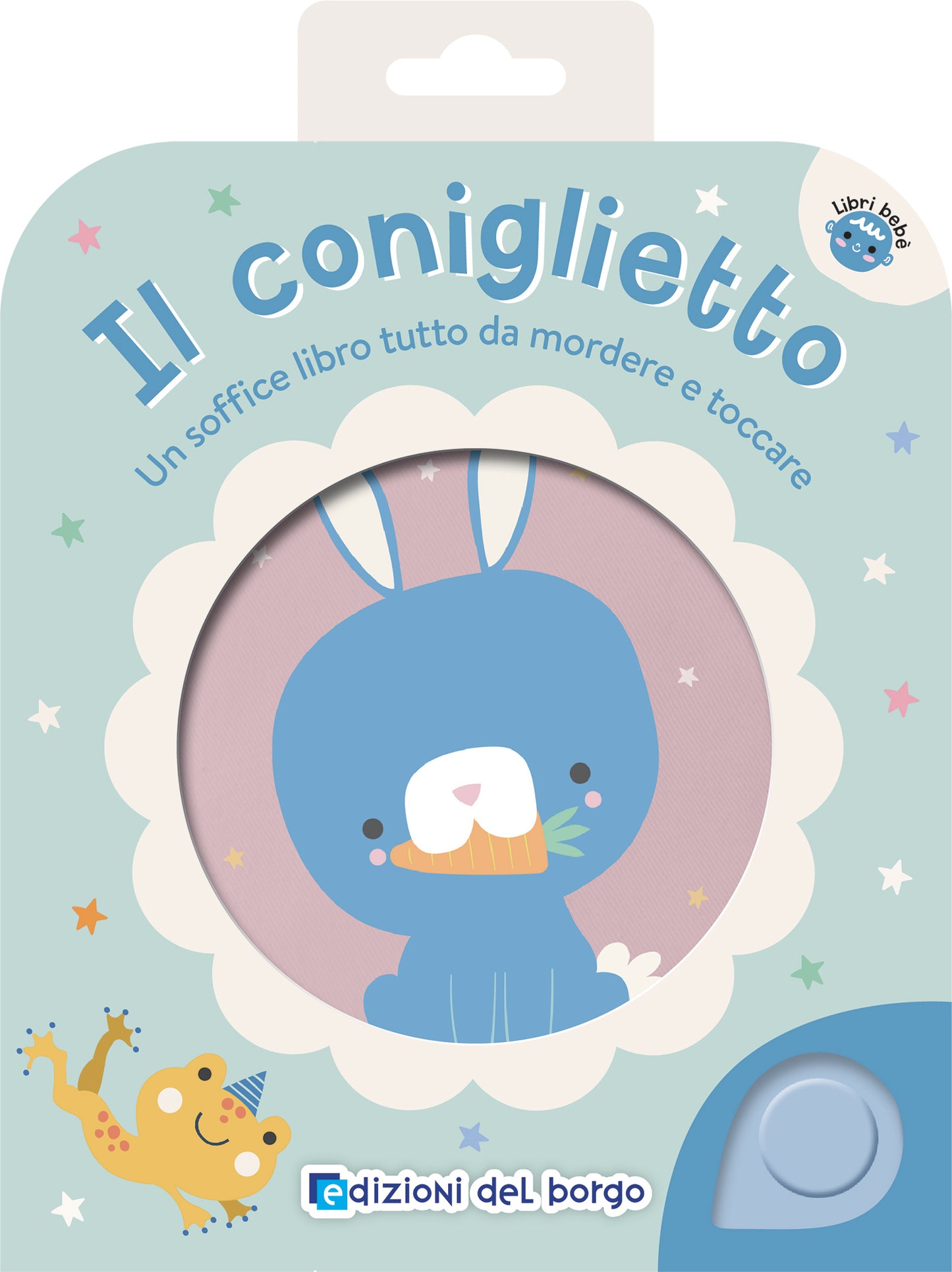 Il coniglietto. Un soffice libro tutto da mordere e toccare