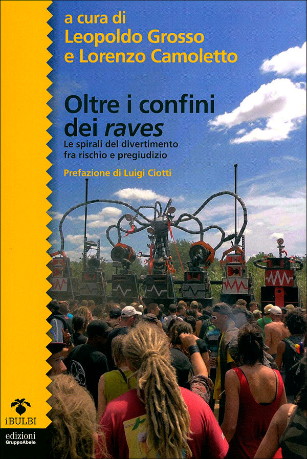 Oltre i confini dei raves. Le spirali del divertimento fra rischio e pregiudizio