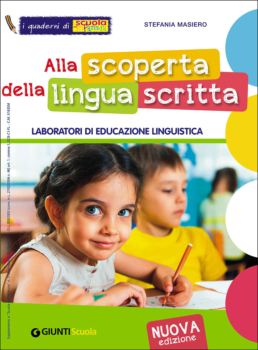 Alla scoperta della lingua scritta. Laboratori di educazione linguistica. Nuova edizione - I quaderni di Scuola dell'infanzia - Supplemento a Scuola dell'infanzia n. 3, novembre 2016