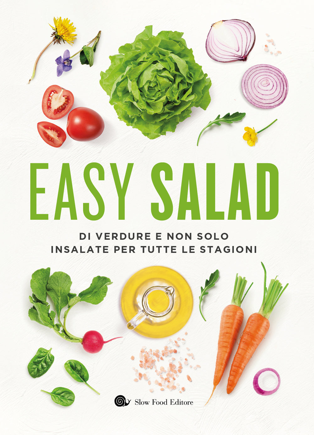 EASY SALAD DI VERDURE E NON SOLO. INSALATE PER TUTTE LE STAGIONI.  INSALATE PER TUTTE LE STAGIONI