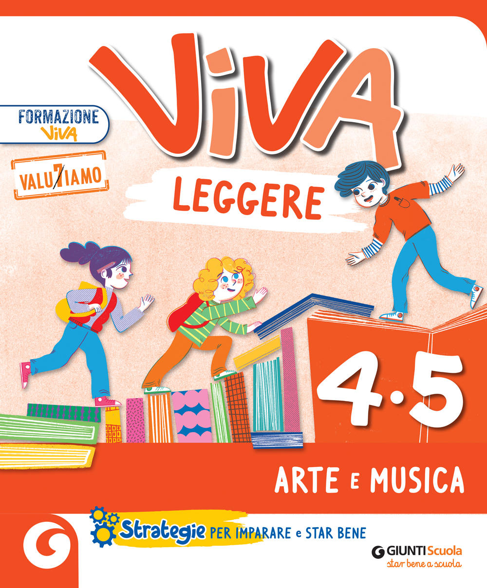 VIVA LEGGERE - cl 4/5 Arte e Musica. Sussidiario dei Linguaggi