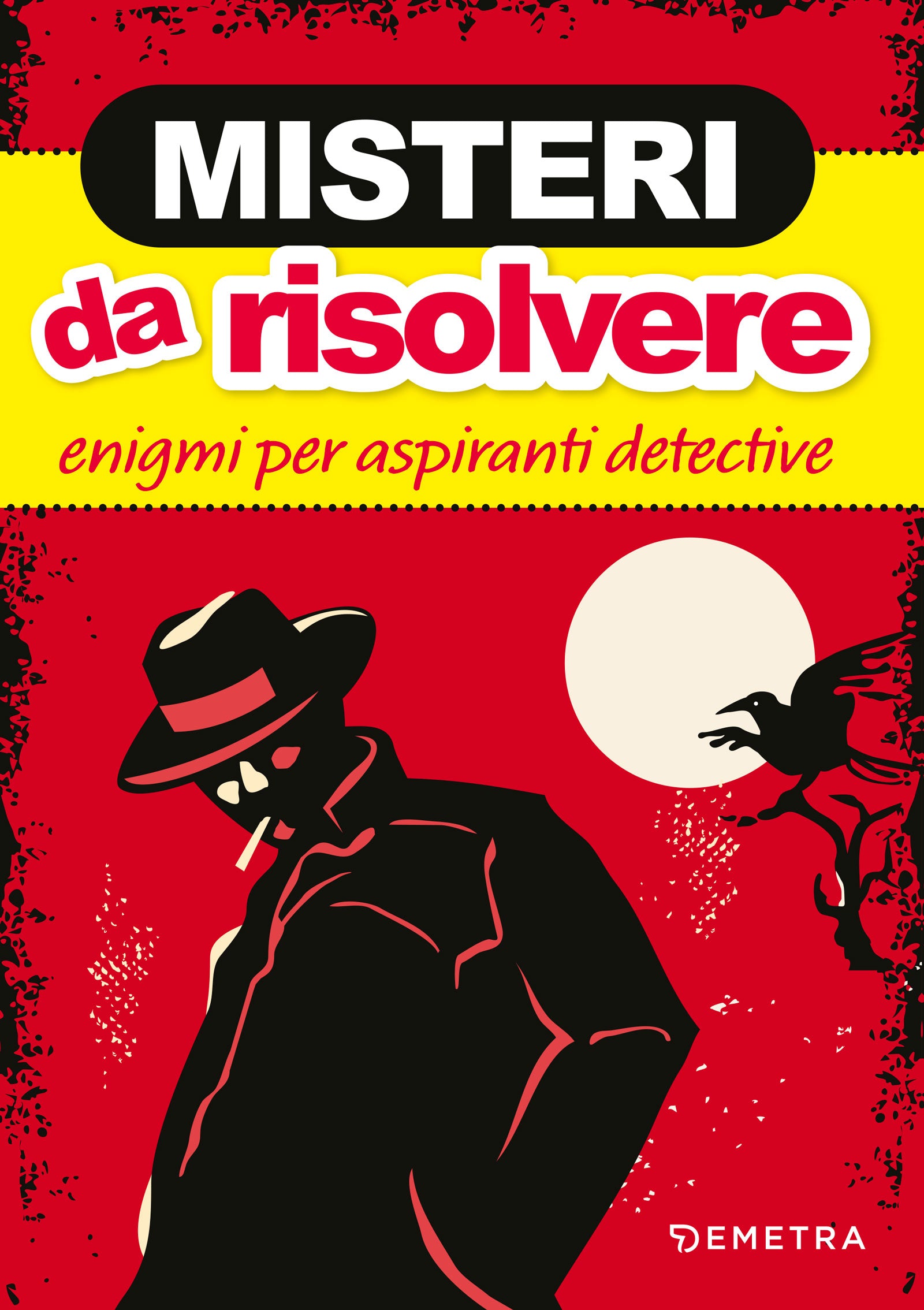 Misteri da risolvere. Gialli per aspiranti detective