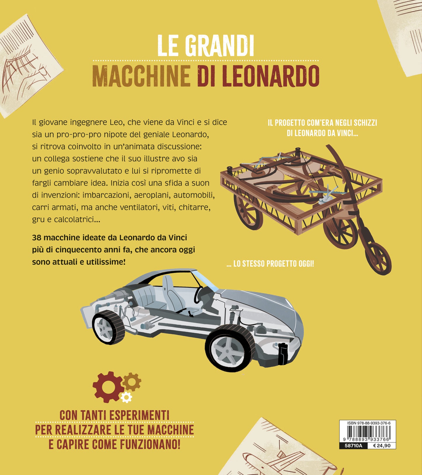Le grandi macchine di Leonardo. 38 macchine ideate da Leonardo più di 500 anni fa che sono ancora oggi attuali e utilissime!