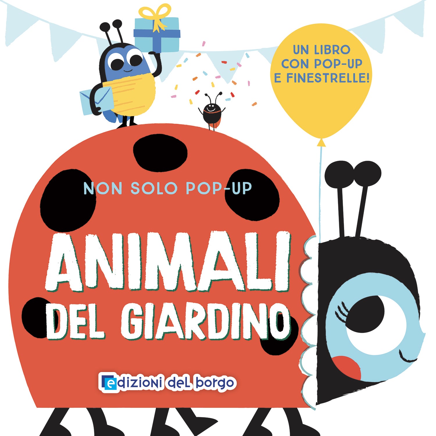 Animali del giardino. Un libro con pop-up e finestrelle