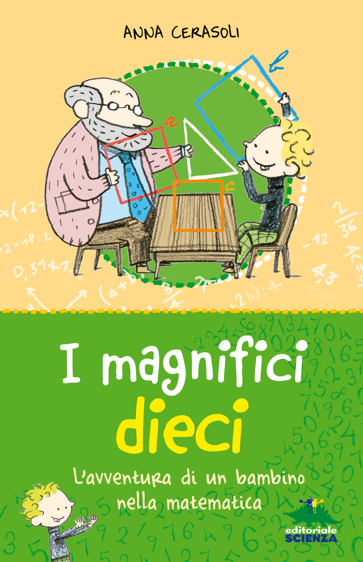I magnifici dieci. L'avventura di un bambino nella matematica