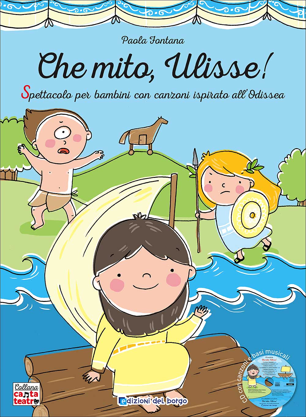 Che mito, Ulisse! + CD. Spettacolo per bambini con canzoni ispirato all'Odissea - CD con canzoni e basi musicali - Canta teatro