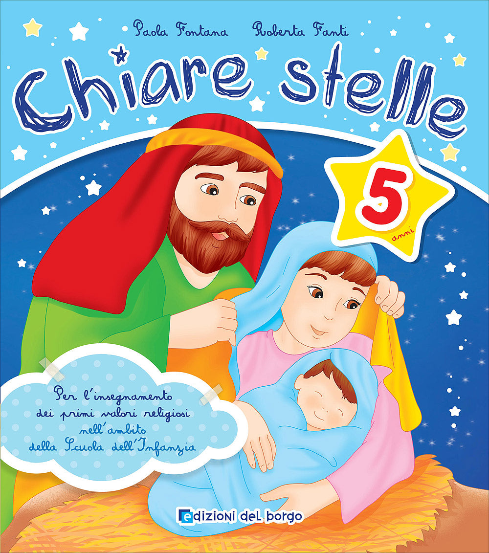 Chiare stelle - 5 anni. Per l'insegnamento dei primi valori religiosi nell'ambito della Scuola dell'Infanzia