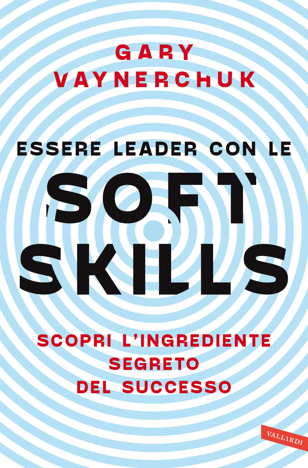 Essere leader con le soft skills. Scopri l'ingrediente segreto del successo.