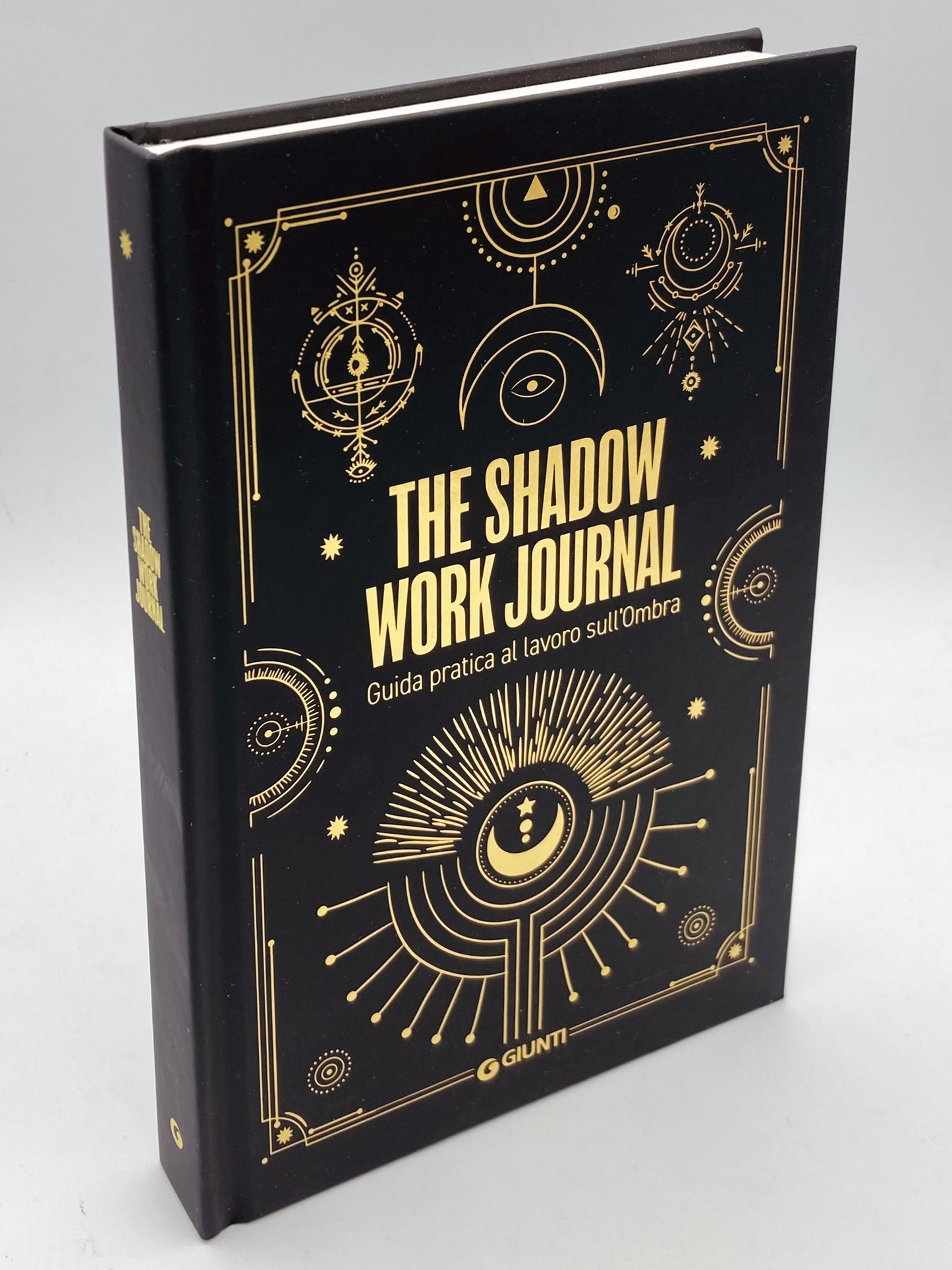 The Shadow Work Journal. Guida pratica al lavoro sull'Ombra