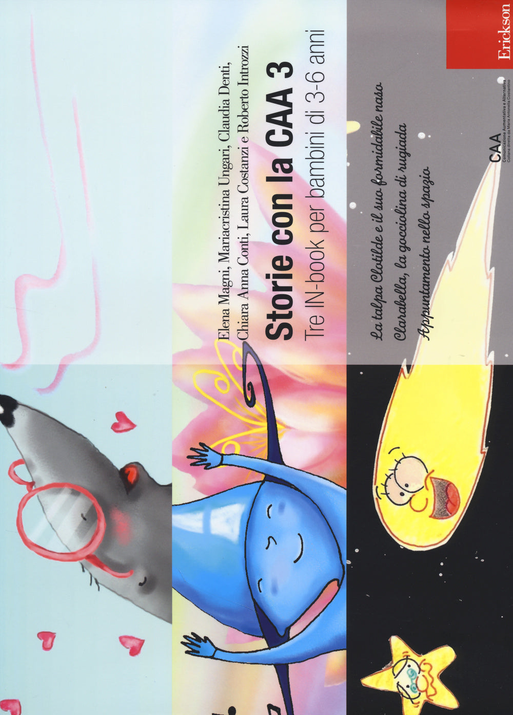 Storie con la CAA 3. Tre IN-book per bambini di 3-6 anni: La talpa Clotilde e il suo formidabile naso-Clarabella, la gocciolina di rugiada-Appuntamento nello spazio.