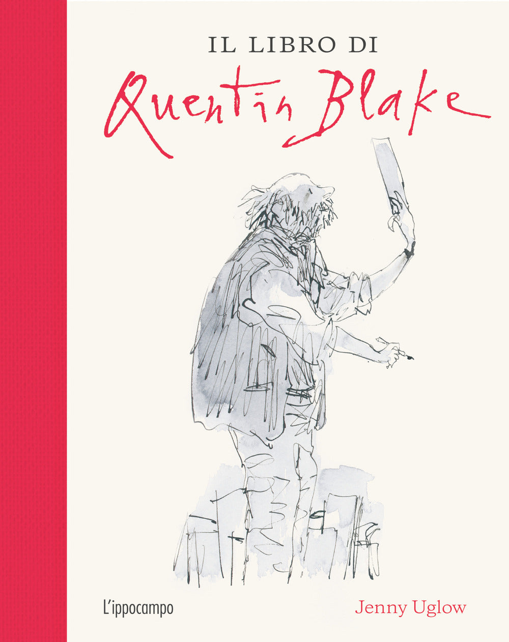 Il libro di Quentin Blake. Ediz. illustrata.