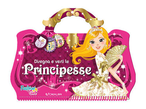 Disegna e vesti le principesse. Fashion girl. Con adesivi. Ediz. a colori.