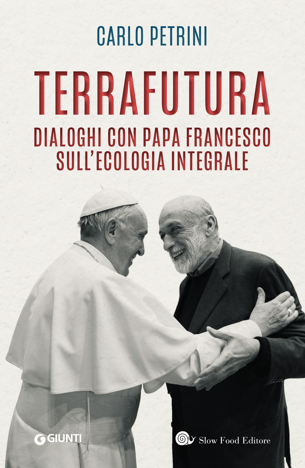 Terrafutura. Dialoghi con Papa Francesco sull'ecologia integrale