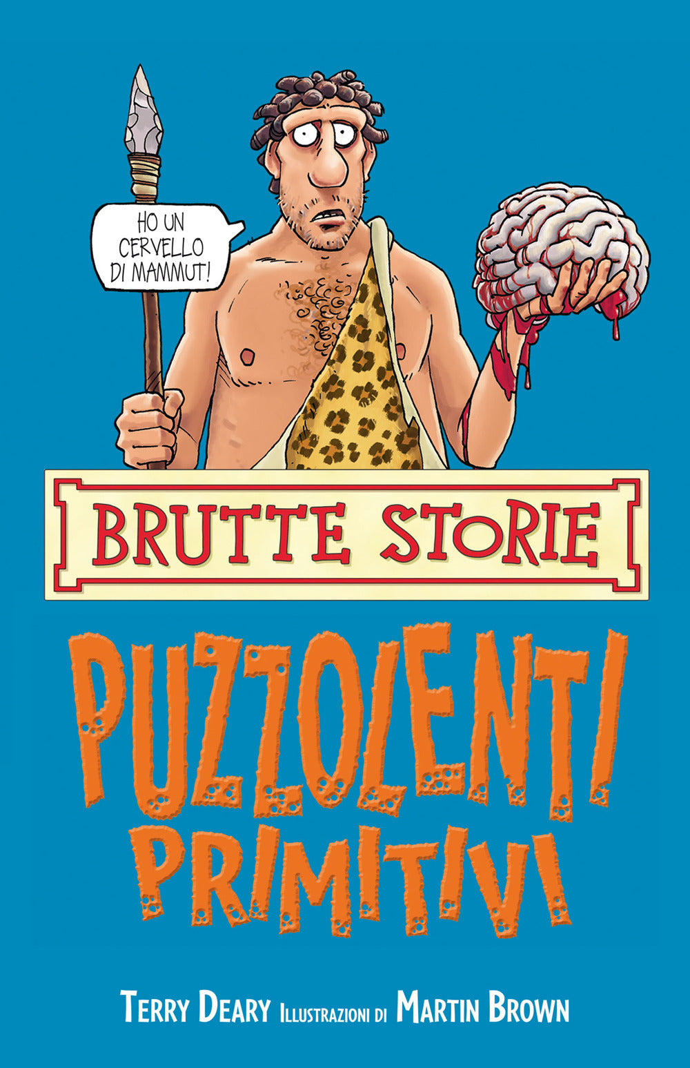 Puzzolenti primitivi.