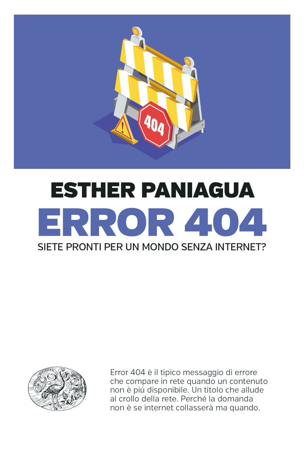Error 404. Siete pronti per un mondo senza internet?.
