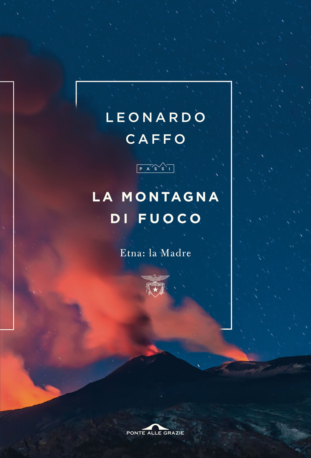 La montagna di fuoco. Etna: la Madre.