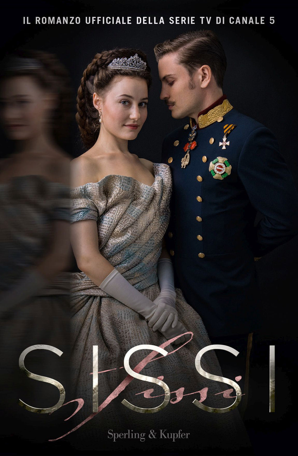 Sissi. Il romanzo ufficiale della serie TV.