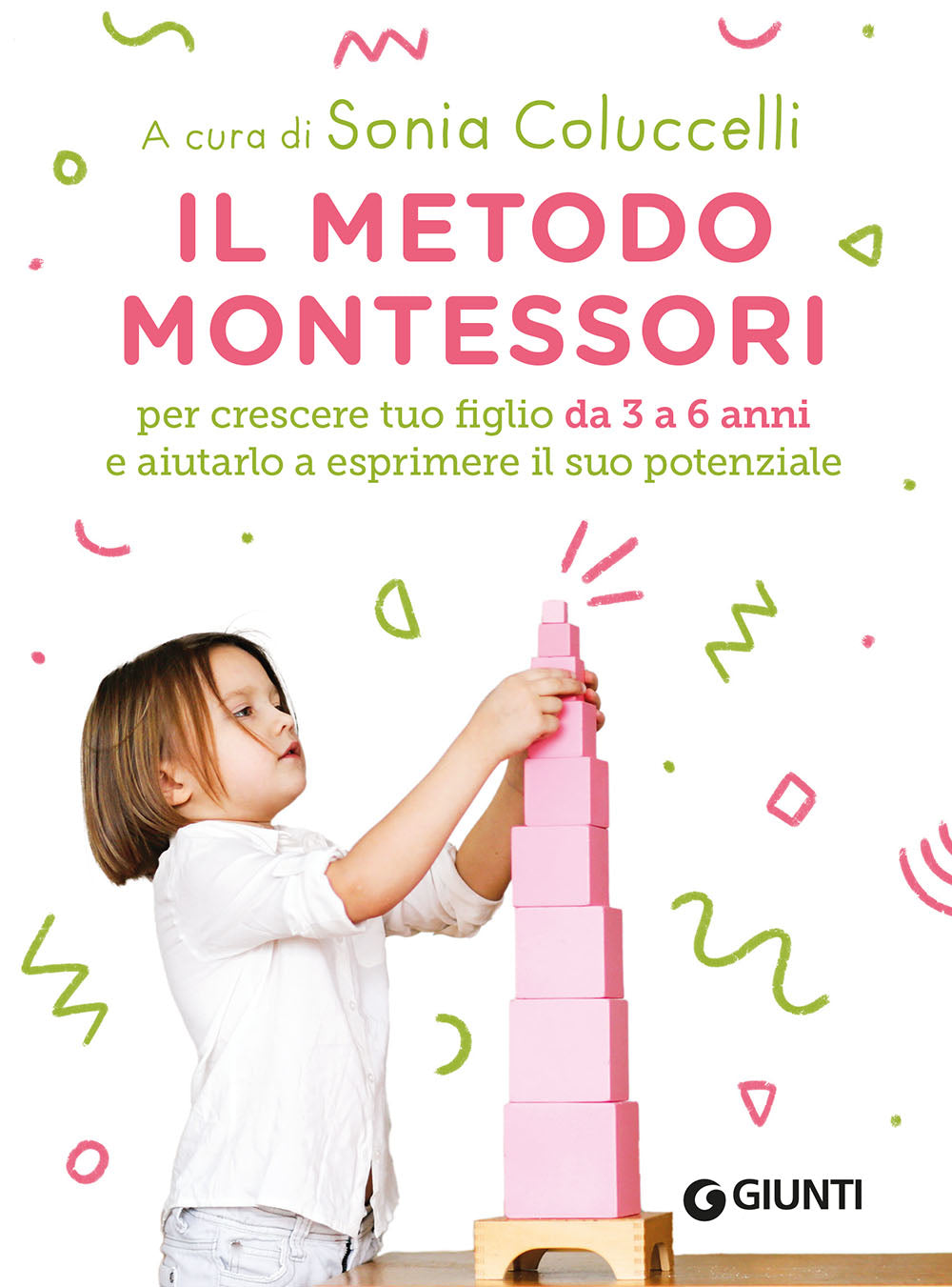 Il metodo Montessori 3-6 anni per crescere tuo figlio da 3 a 6 anni . e aiutarlo a esprimere il suo potenziale