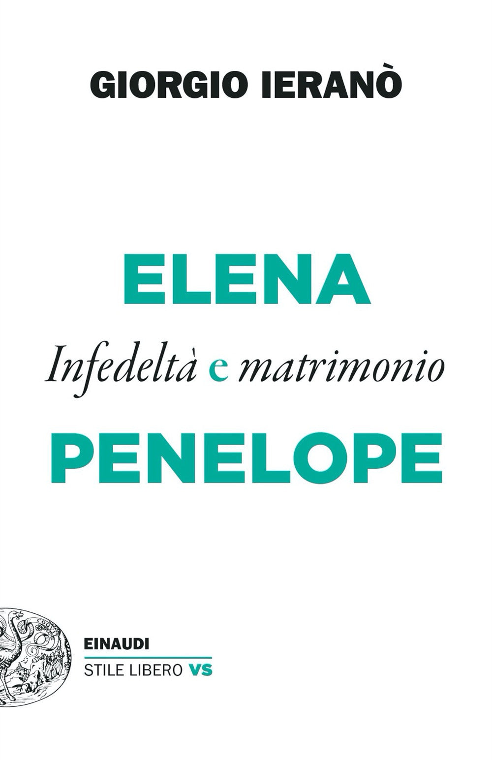 Elena e Penelope. Infedeltà e matrimonio.