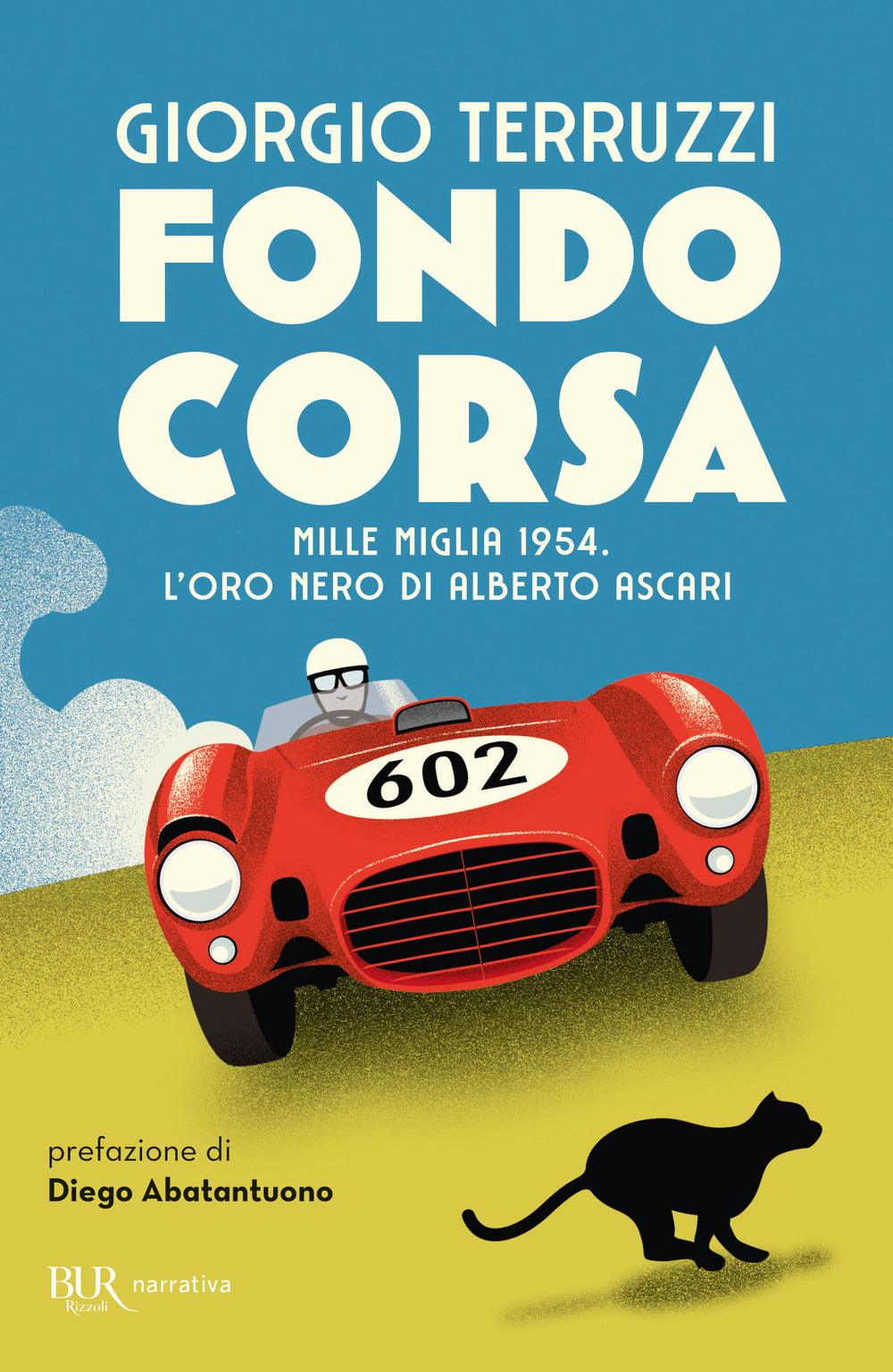 Fondocorsa. Mille Miglia 1954. L'oro nero di Alberto Ascari.