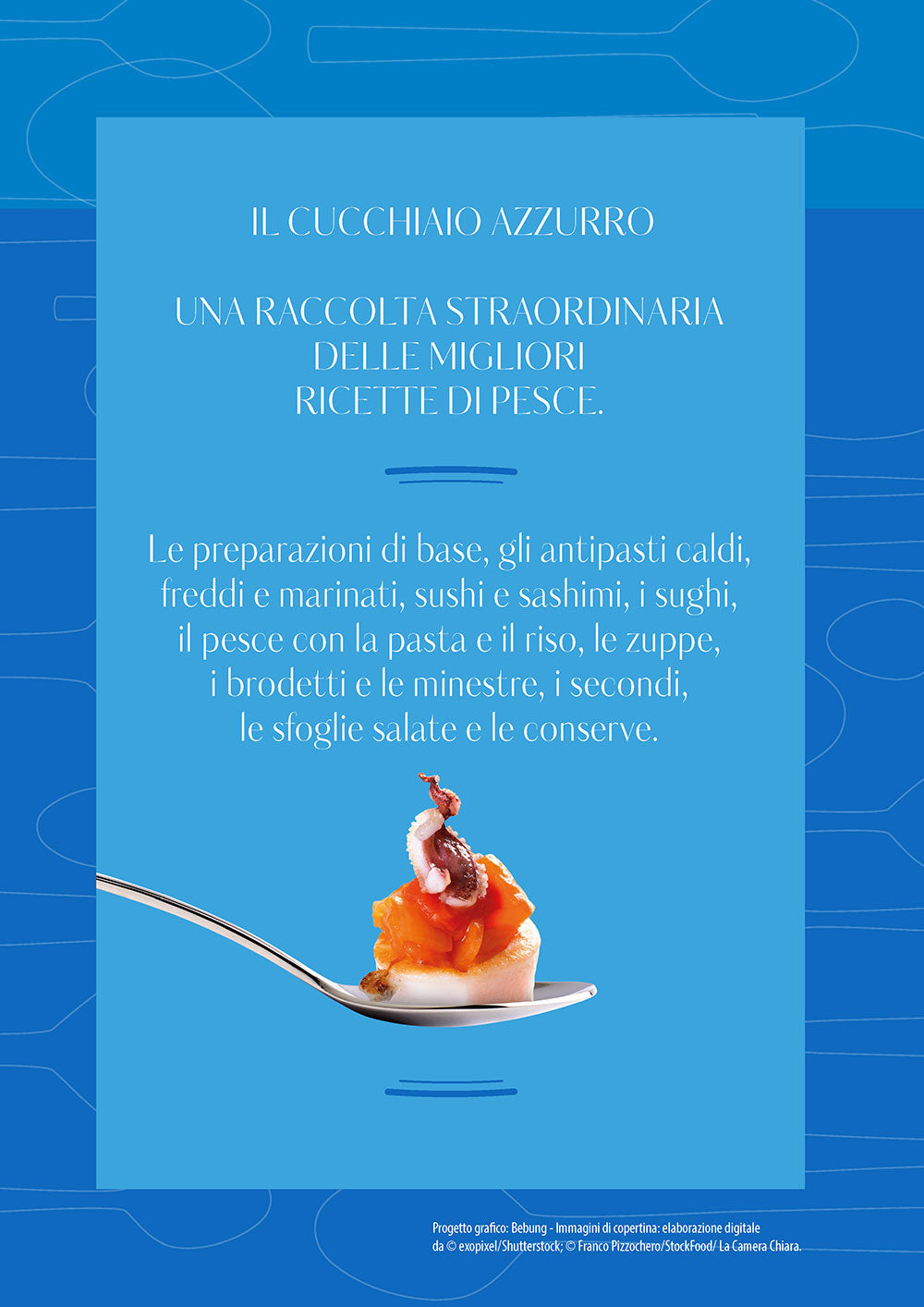 Il cucchiaio azzurro. La bibbia  della cucina di pesce