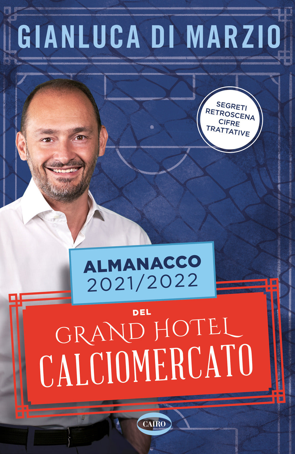 Almanacco 2021-2022 del Grand hotel calciomercato.