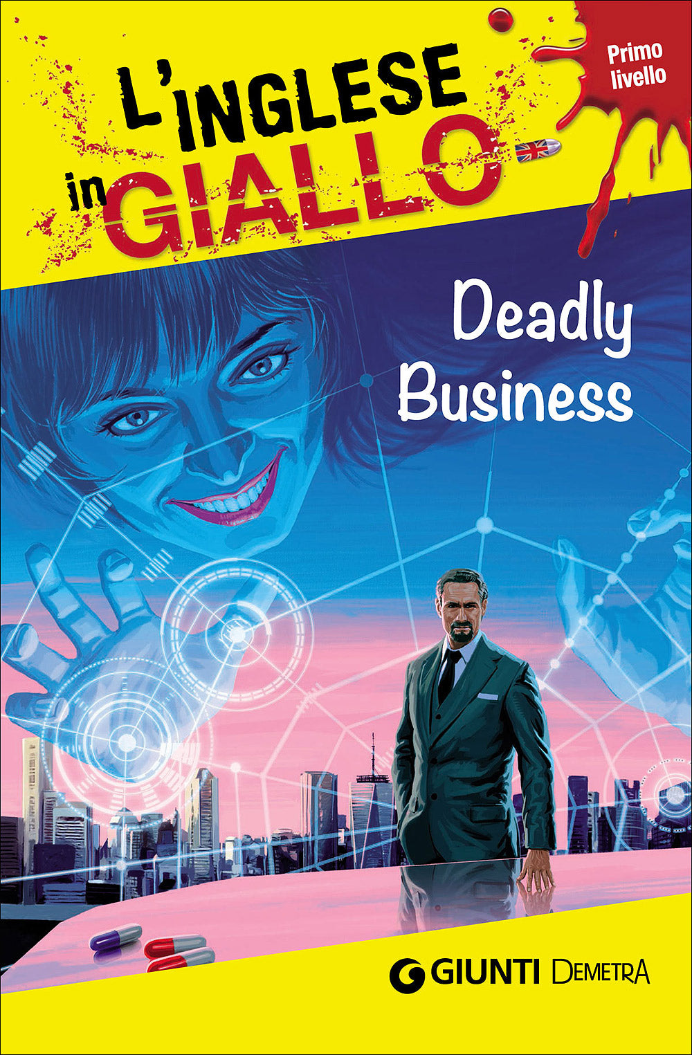 Deadly Business. I racconti che migliorano il tuo inglese - Primo livello