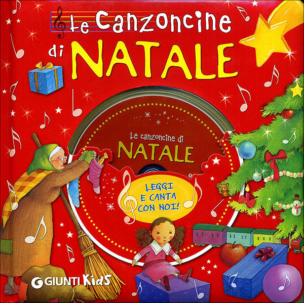 Le Canzoncine di Natale + CD. Leggi e canta con noi!