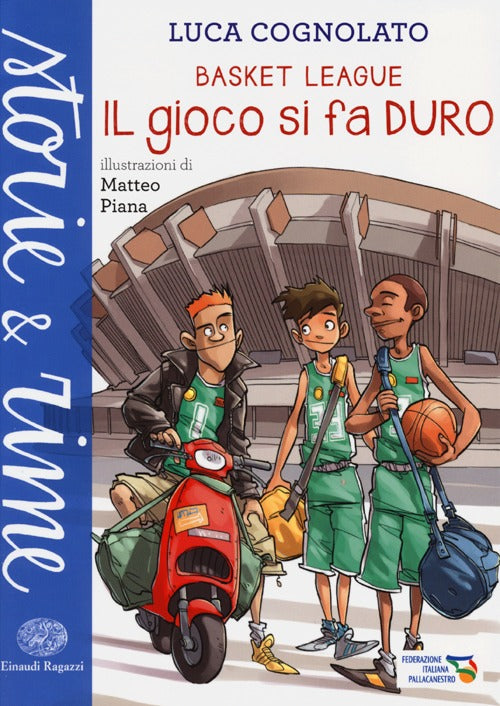 Il gioco si fa duro. Basket league. Ediz. a colori.
