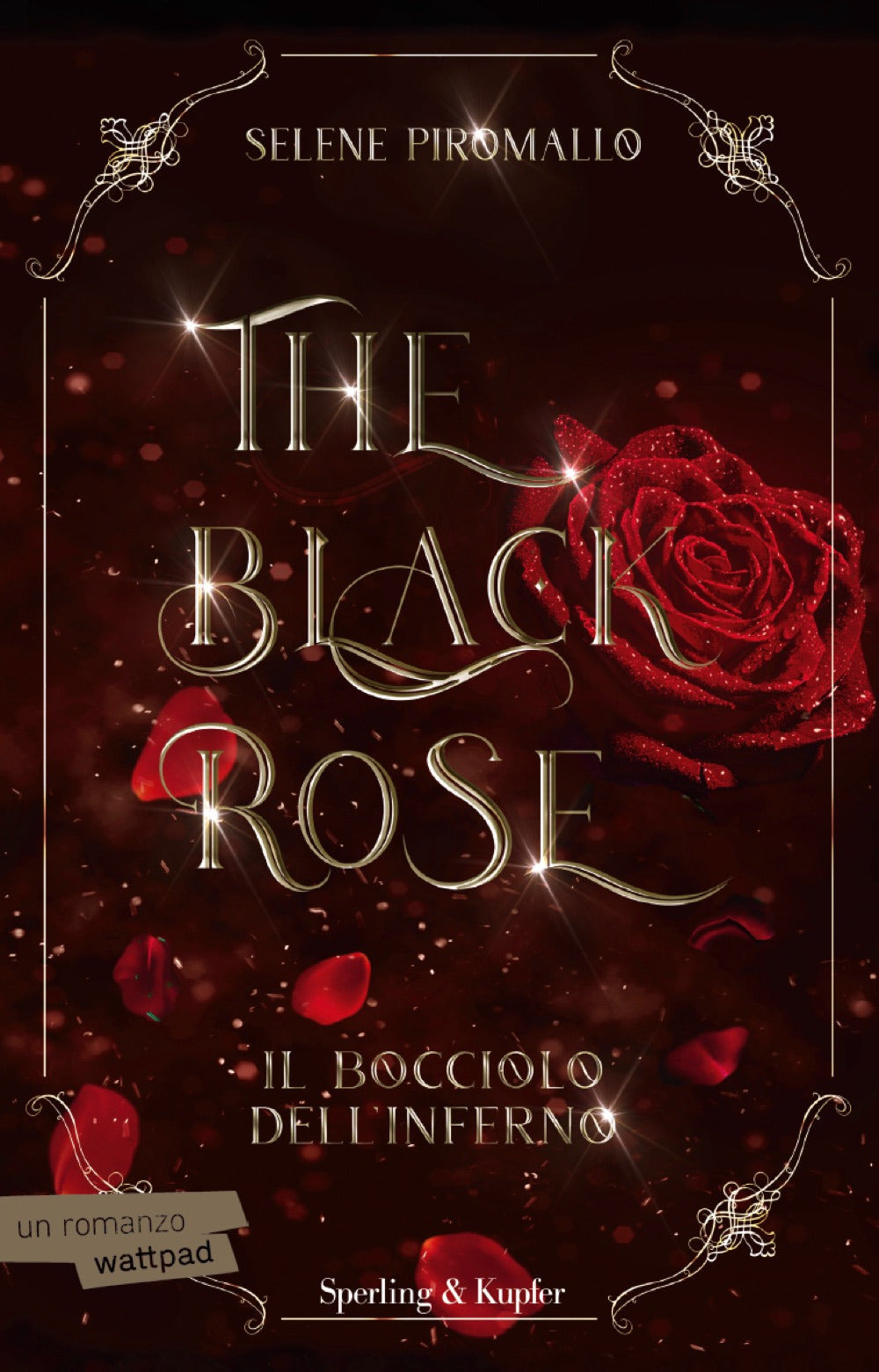 Il bocciolo dell'inferno. The black rose. Vol. 1.