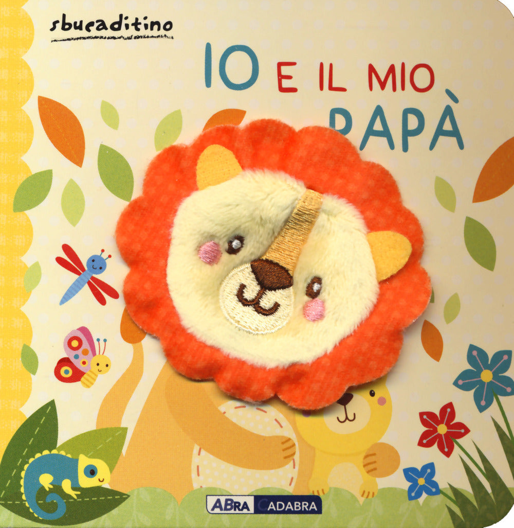 Io e il mio papà. Nuova ediz..